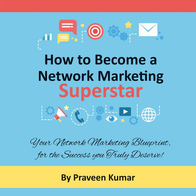 How to Become a Network Marketing Superstar
