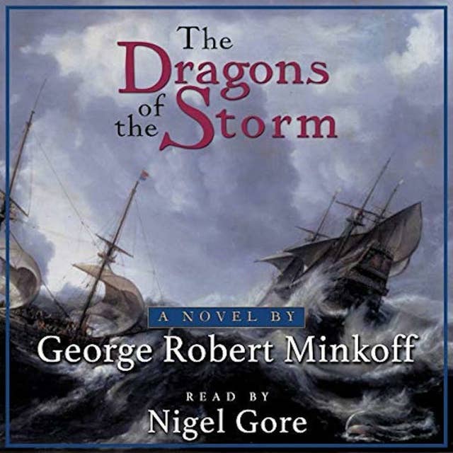 The Dragons of the Storm: The sea encompassed by circumnavigation and by war.