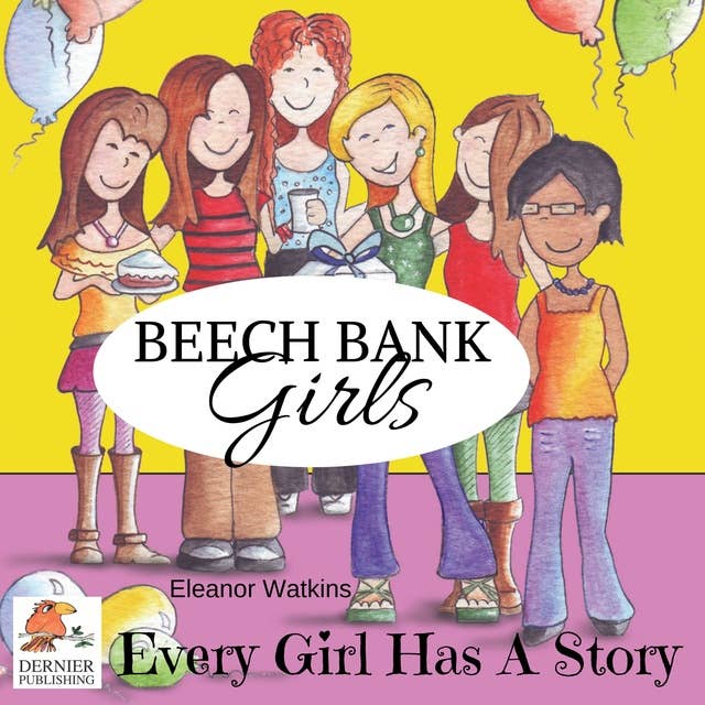 Beech Bank Girls: Every Girl Has A Story