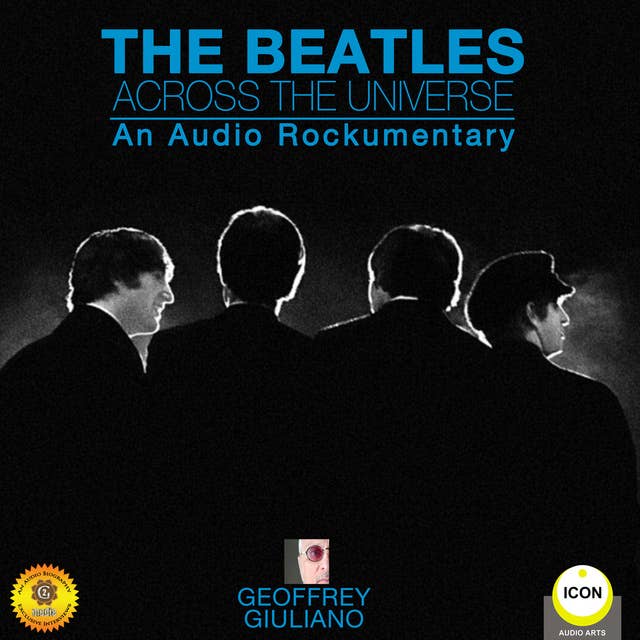 The Beatles: Across the Universe– An Audio Rockumentary
