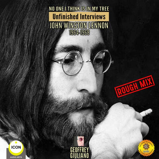 No One I Think Is in My Tree: Unfinished Interviews John Winston Lennon 1964-1968