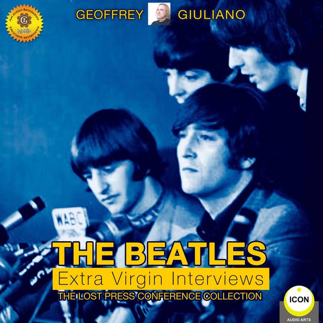 The Beatles Extra Virgin Interviews: The Lost Press Conference Collection