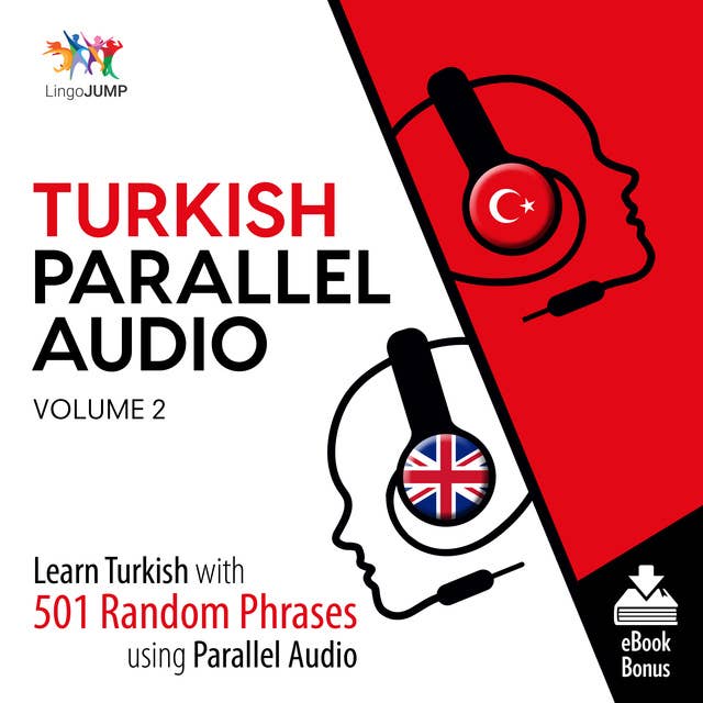 Turkish Parallel Audio– Learn Turkish with 501 Random Phrases using Parallel Audio Volume 2