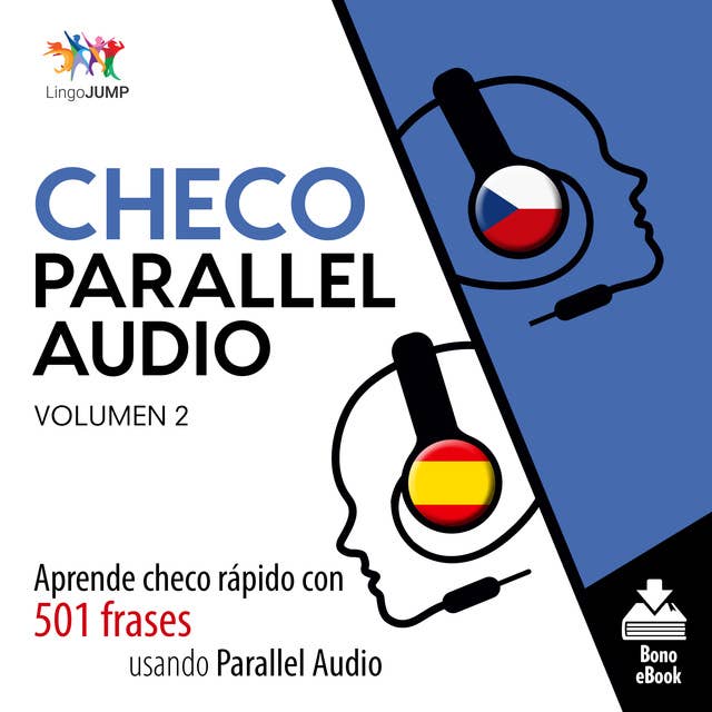 Checo Parallel Audio – Aprende checo rápido con 501 frases usando Parallel Audio - Volumen 2