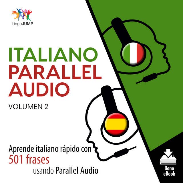 Italiano Parallel Audio – Aprende italiano rápido con 501 frases usando Parallel Audio - Volumen 2