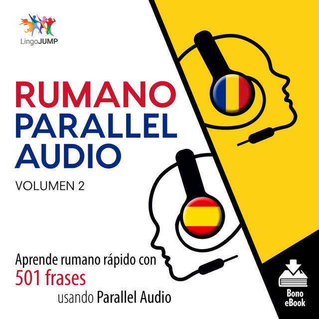 Rumano Parallel Audio – Aprende rumano rápido con 501 frases usando Parallel Audio - Volumen 2