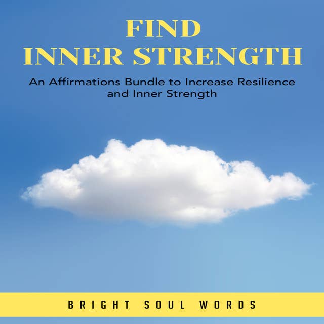Find Inner Strength: An Affirmations Bundle to Increase Resilience and Inner Strength