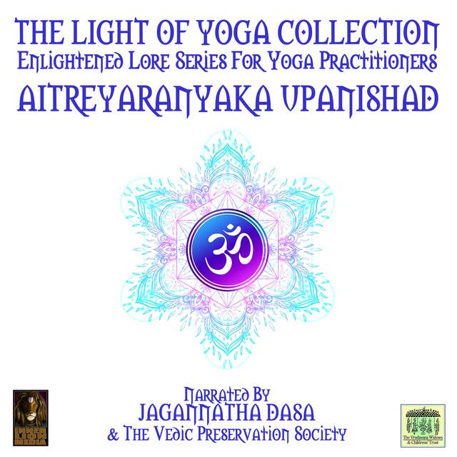 The Light Of Yoga Collection– Aitreyaranyaka Upanishad