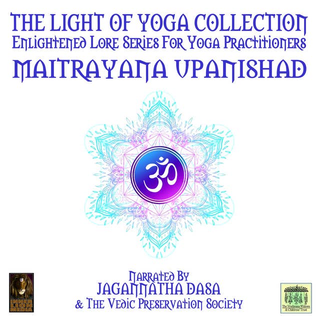 The Light Of Yoga Collection– Maitrayana Upanishad