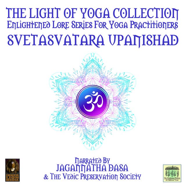 The Light Of Yoga Collection– Svetasvatara Upanishad