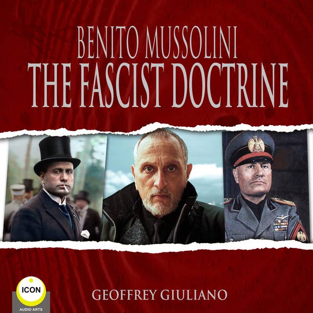 Benito Mussolini: The Fascist Doctrine