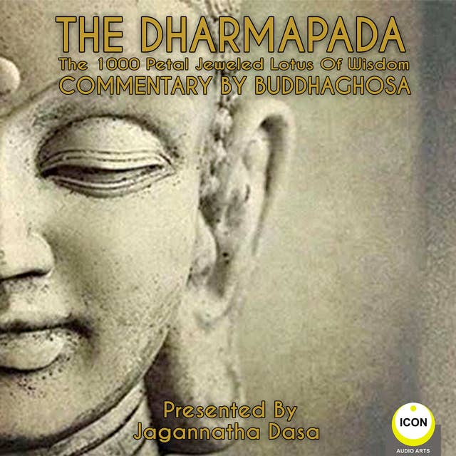 The Dharmapada: The 100 Petal Jeweled Lotus Of Wisdom