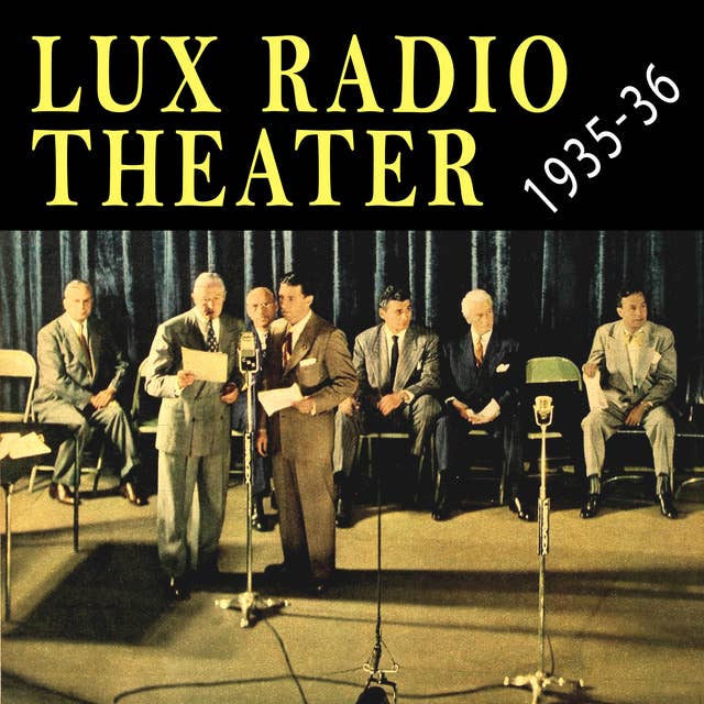 Lux Radio Theater 1935- 1936