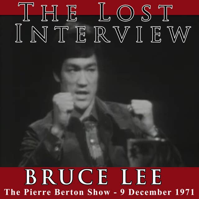 The Lost Interview: Bruce Lee