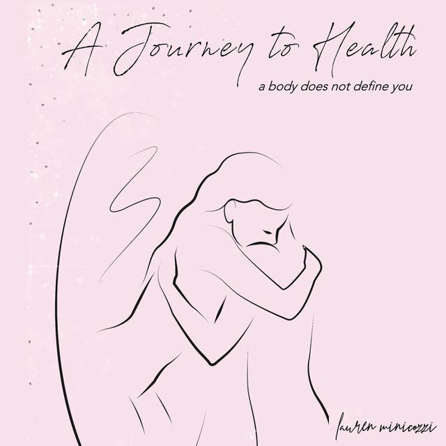 A Journey to Health: A body does not define you