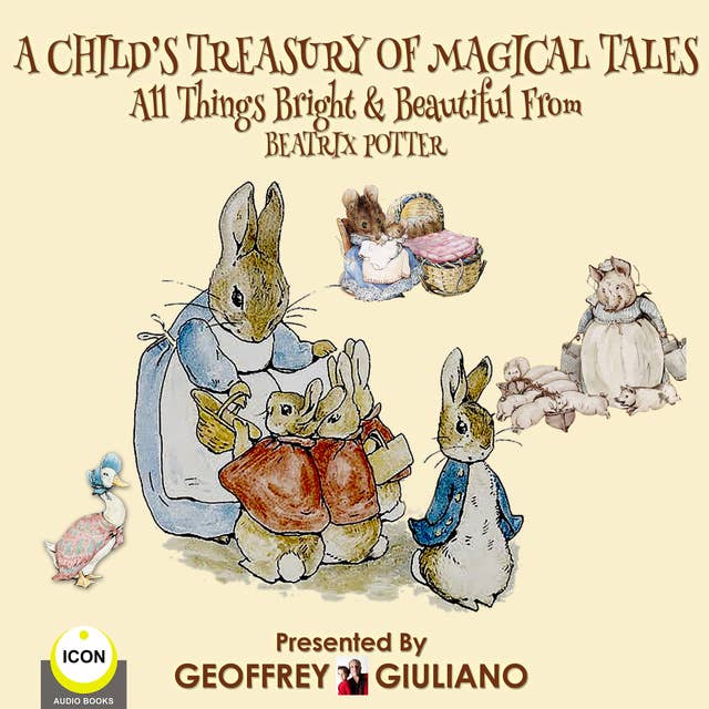 A Child’s Treasury Of Magical Tales All Things Bright & Beautiful From Beatrix Potter