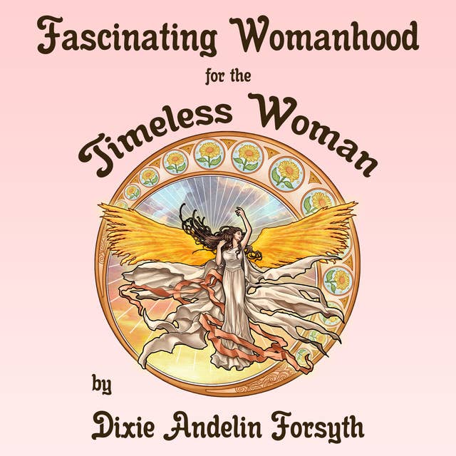 Fascinating Womanhood for the Timeless Woman
