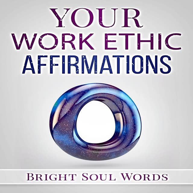 Your Work Ethic Affirmations