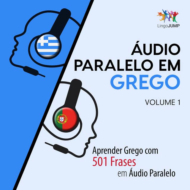 Áudio Paralelo em Grego - Aprender Grego com 501 Frases em Áudio Paralelo - Volume 1