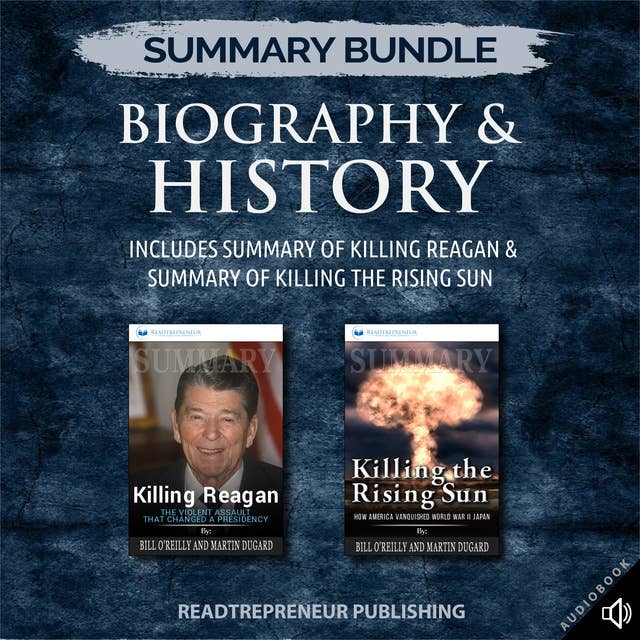 Summary Bundle: Biography & History – Includes Summary of Killing Reagan & Summary of Killing the Rising Sun