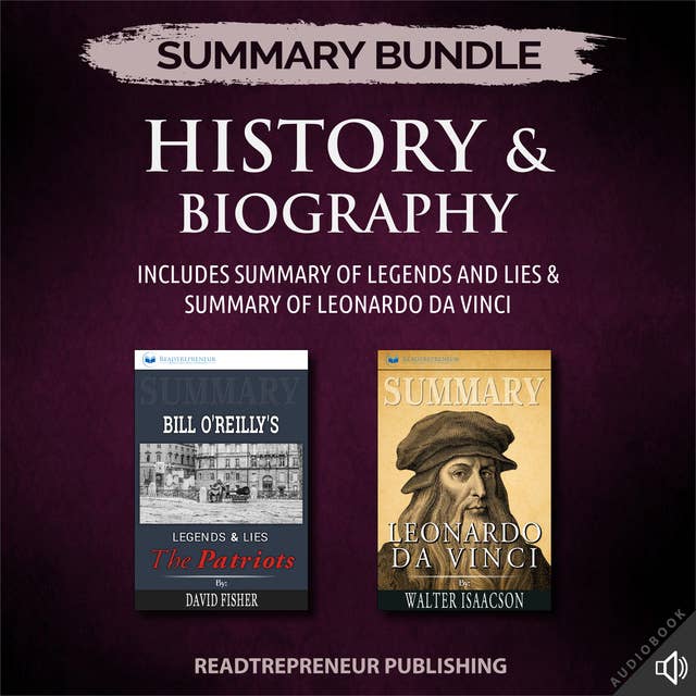 Summary Bundle: History & Biography | Readtrepreneur Publishing: Includes Summary of Legends and Lies & Summary of Leonardo da Vinci