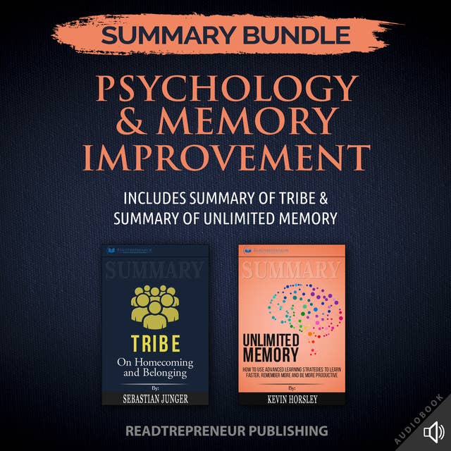 Summary Bundle: Psychology & Memory Improvement – Includes Summary of Tribe & Summary of Unlimited Memory