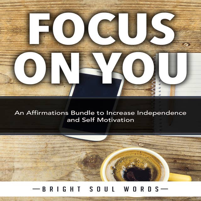 Focus on You: An Affirmations Bundle to Increase Independence and Self Motivation