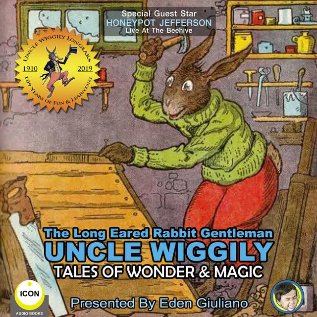 The Long Eared Rabbit Gentleman Uncle Wiggily: Tales of Wonder & Magic