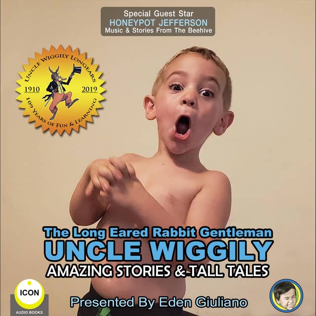 The Long Eared Rabbit Gentleman Uncle Wiggily: Amazing Stories & Tall Tales