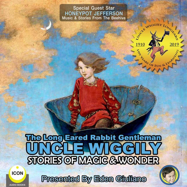 The Long Eared Rabbit Gentleman Uncle Wiggily: Stories of Magic & Wonder