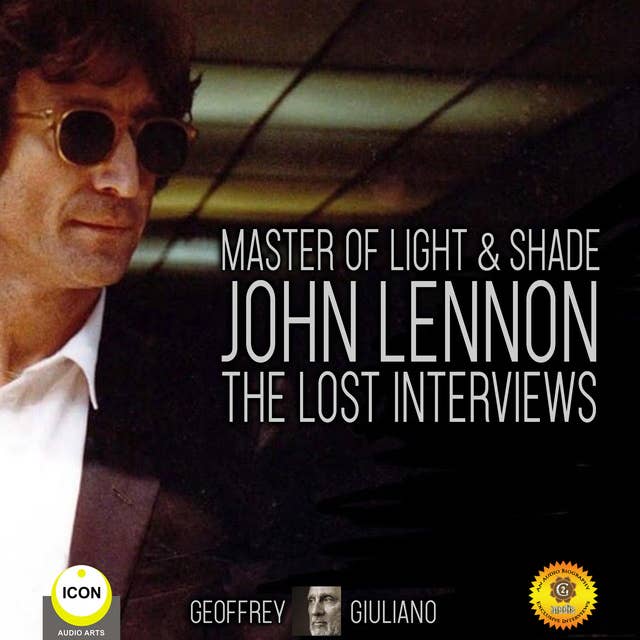 Master Of Light & Shade: John Lennon (The Lost Interviews)
