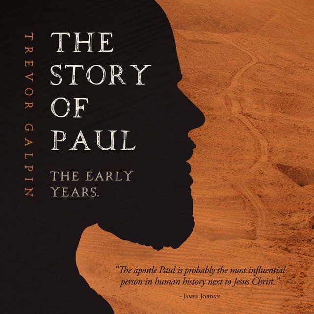The Story of Paul– The Early Years.