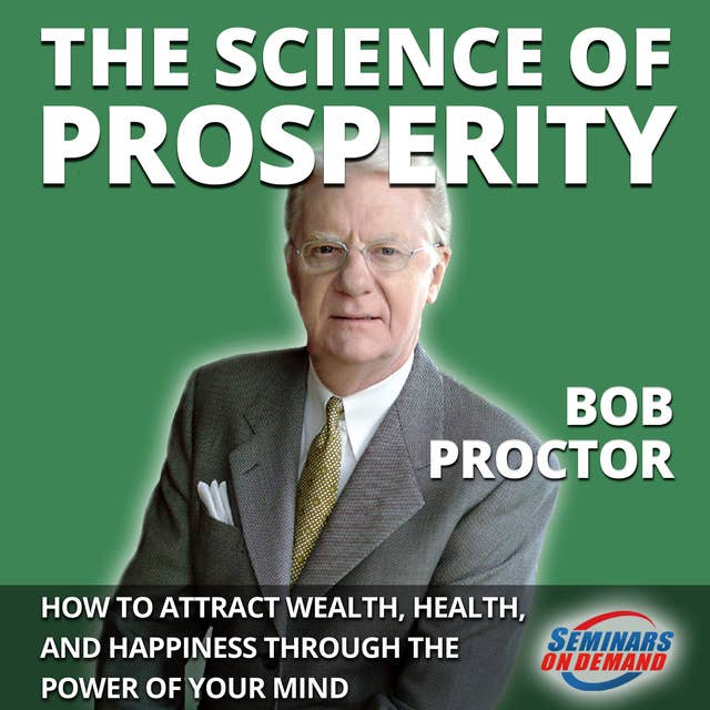Cover for The Science of Prosperity - How to Attract Wealth, Health, and Happiness Through the Power of Your Mind
