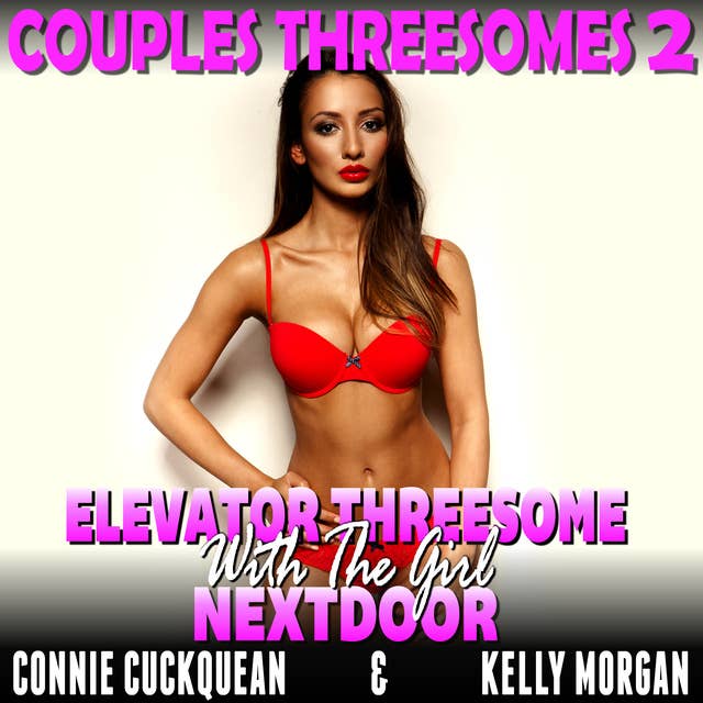 Elevator Threesome With The Girl Next Door: Couples Threesomes 2