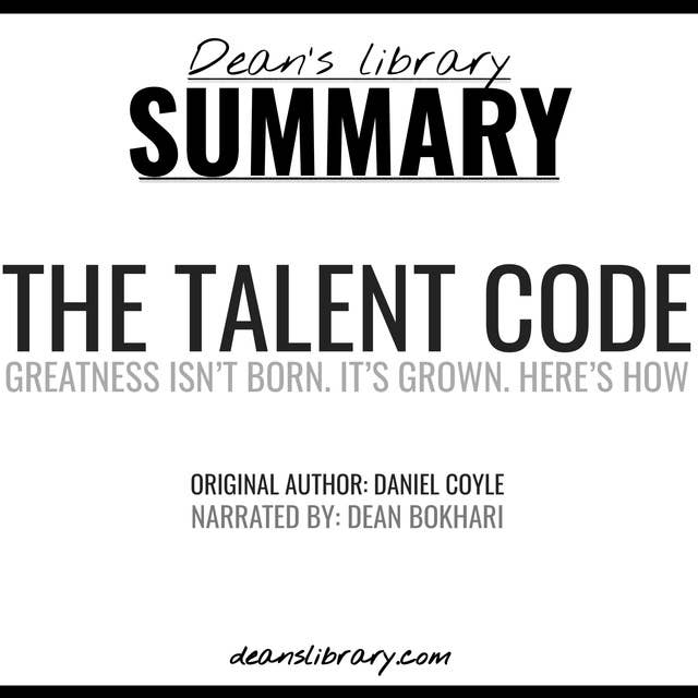 Summary: The Talent Code by Daniel Coyle