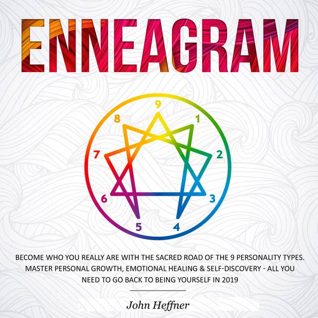 Enneagram: Become Who You Really Are with the Sacred Road of the 9 Personality Types