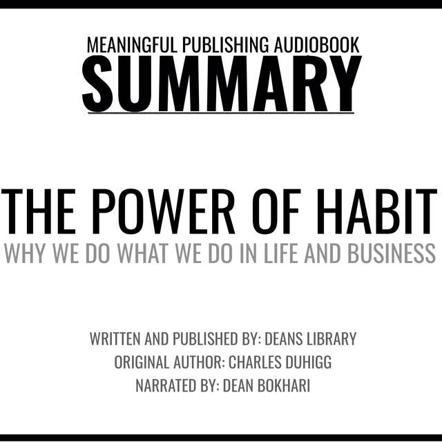 Summary: The Power of Habit by Charles Duhigg by Dean's Library