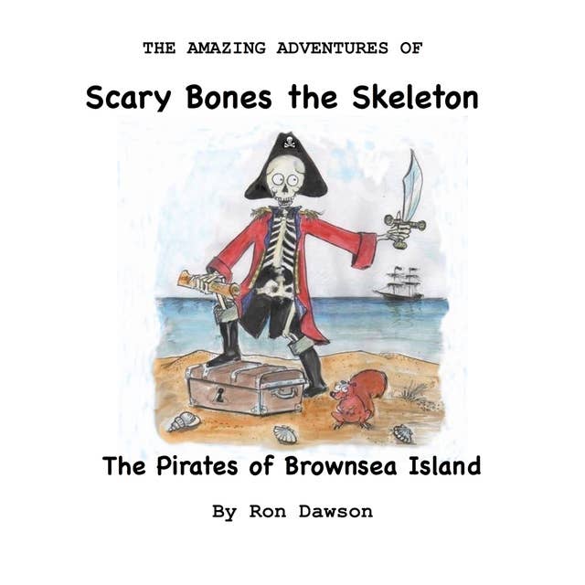 Scary Bones and the Pirates of Brownsea Island