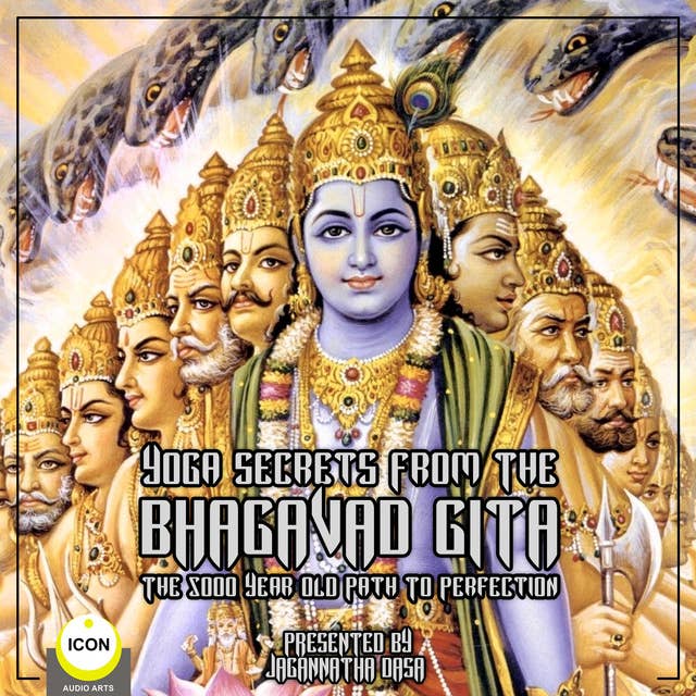 Yoga Secrets From The Bhagavad Gita - The 5000 Year Old Path To Perfection