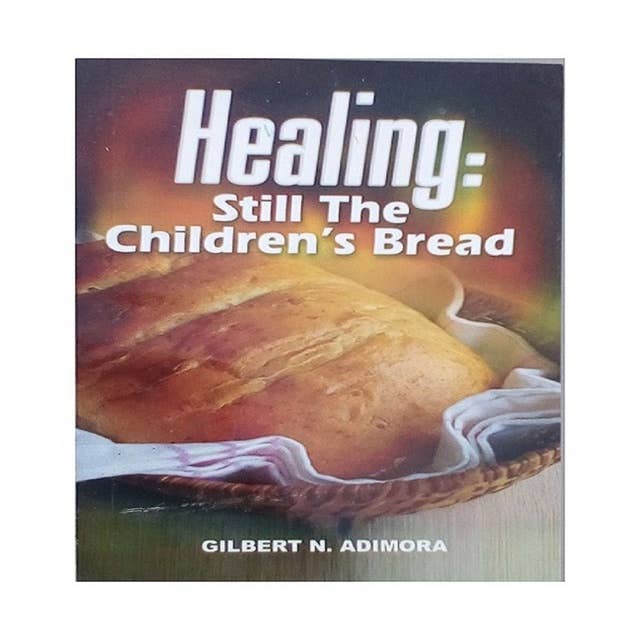 Healing: Still Children's Bread
