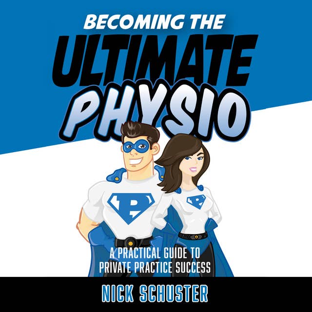 Becoming the ultimate physio
