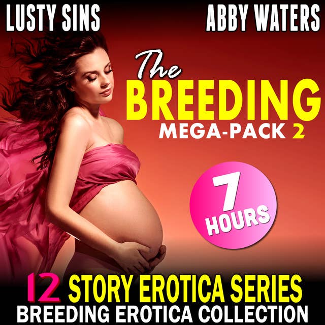 The Breeding Mega-Pack 2 : 12 Story Erotica Series (Breeding Erotica Collection)