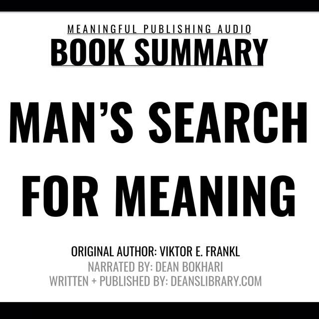 Summary: Man's Search for Meaning by Viktor E. Frankl