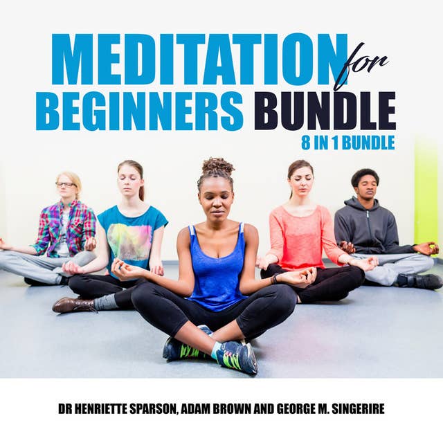 Cover for Meditation for Beginners Bundle: 8 in 1 Bundle