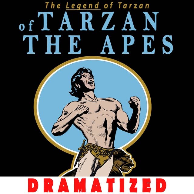 The Legend of Tarzan: Tarzan of the Apes: The Legend of Tarzan