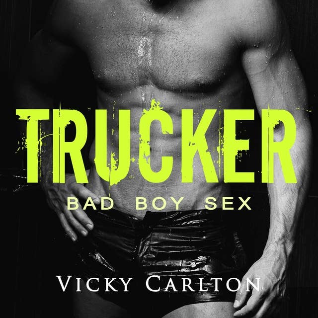 Cover for Trucker: Bad Boy Sex: Erotik-Hörbuch
