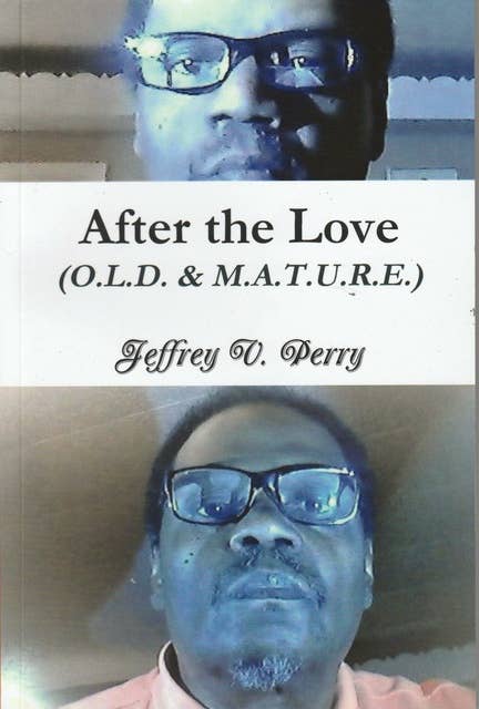 After the Love (O.L.D. & M.A.T.U.R.E.): (Obedience, Love, and Devotion) and  (Make attempts Toward Useful and Reasonable End)