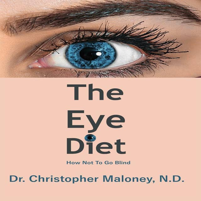 The Eye Diet: How Not To Go Blind
