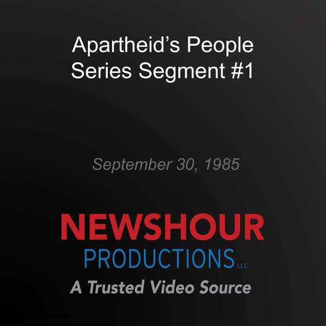 Apartheid's People Series Segment #1