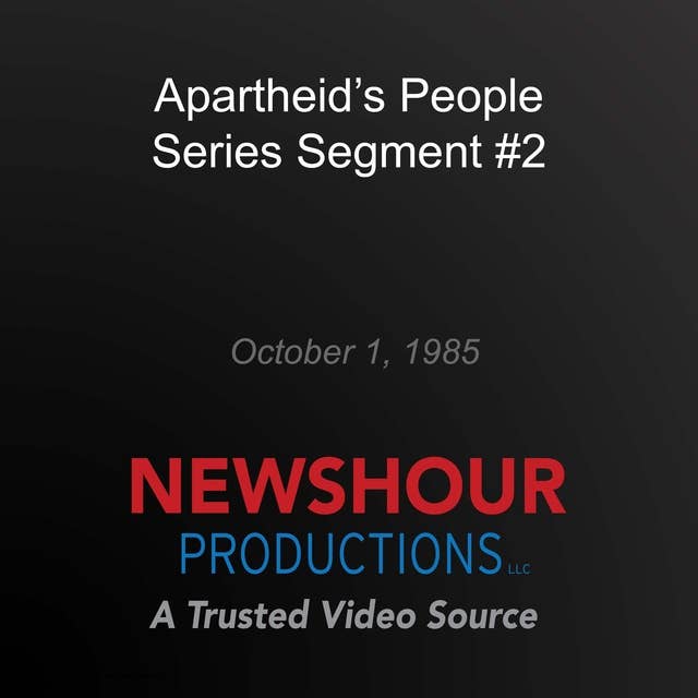 Apartheid's People Series Segment #2